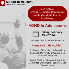 46th Annual Arthur B. Richter Conference in Child and Adolescent Psychiatry Theme:  ADHD in Adolescents Banner